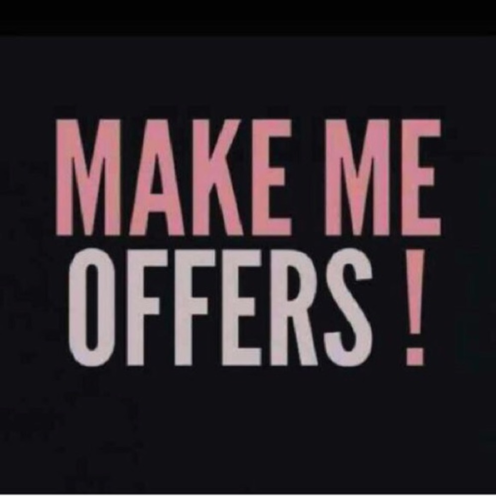MAKE ME OFFERS!